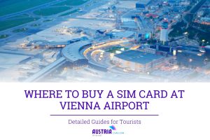 Where to buy SIM Card at Austria Vienna Airport